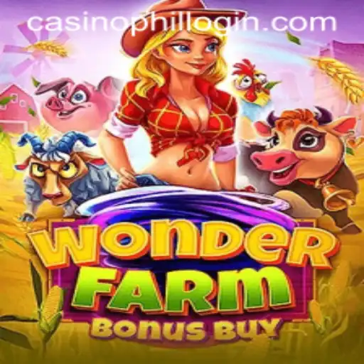 Discover the Excitement of WonderFarmBonusBuy at Phil Casino